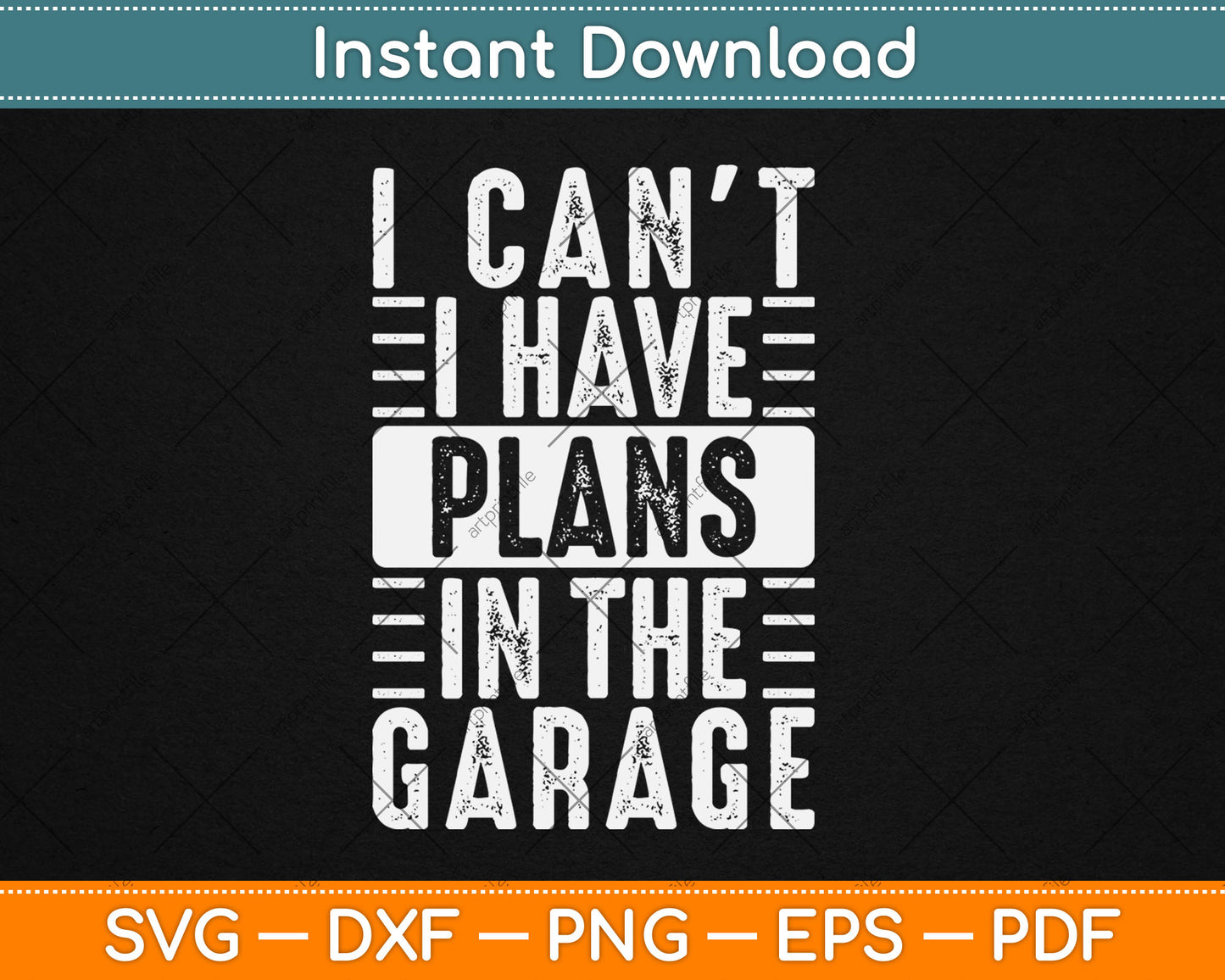I Can't I Have Plans In The Garage Funny Car Mechanic Svg Digital Cutting File