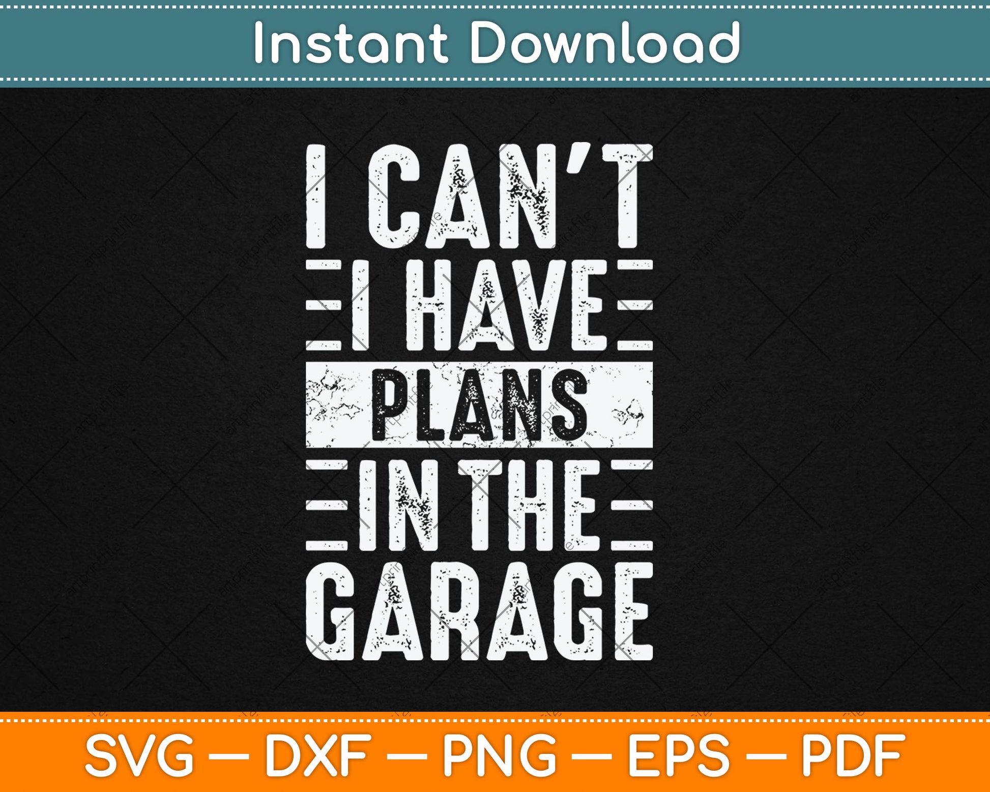 I Can't I Have Plans In The Garage Funny Car Mechanic Svg Digital Cutting File