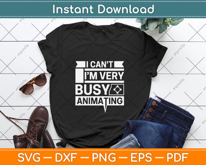 Busy animating quote PNG file for cartoon artist, motion graphics designer, and creative animation lover digital download