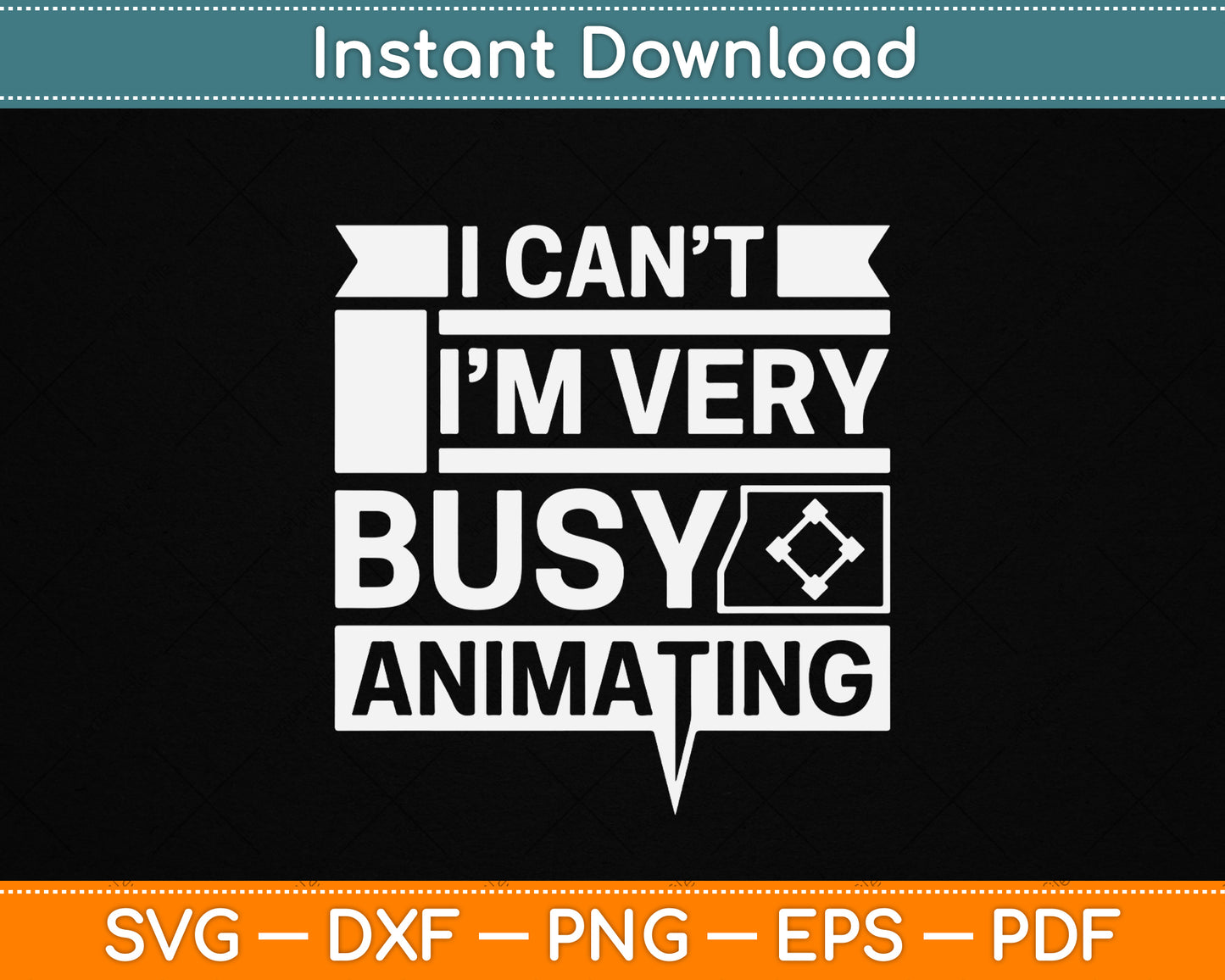 I Can’t I’m Very Busy Animating funny animator SVG design for animation artist and digital creator t-shirt print