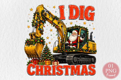 I Dig Christmas Excavator Santa PNG Sublimation
