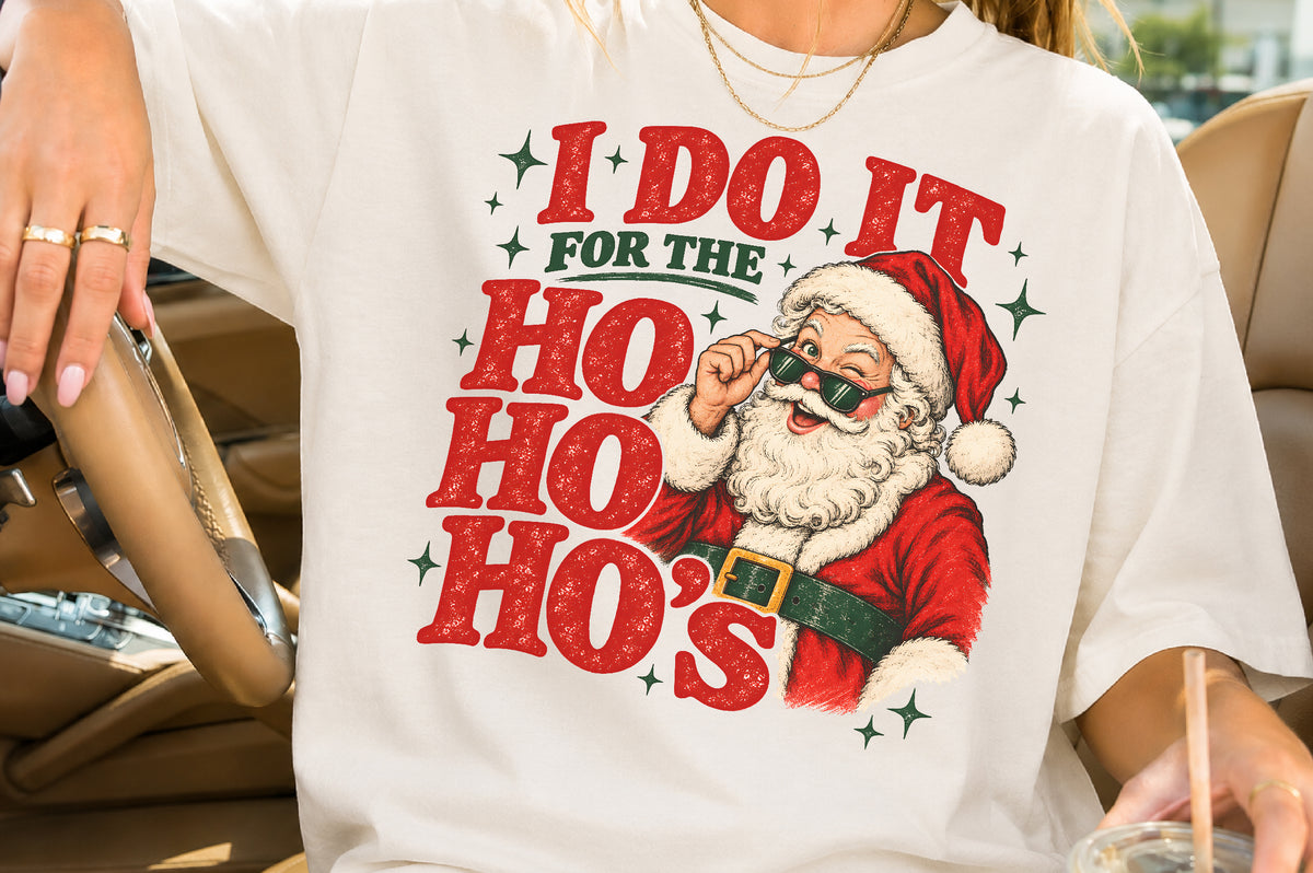 I Do It For The Ho Ho Hos Christmas PNG