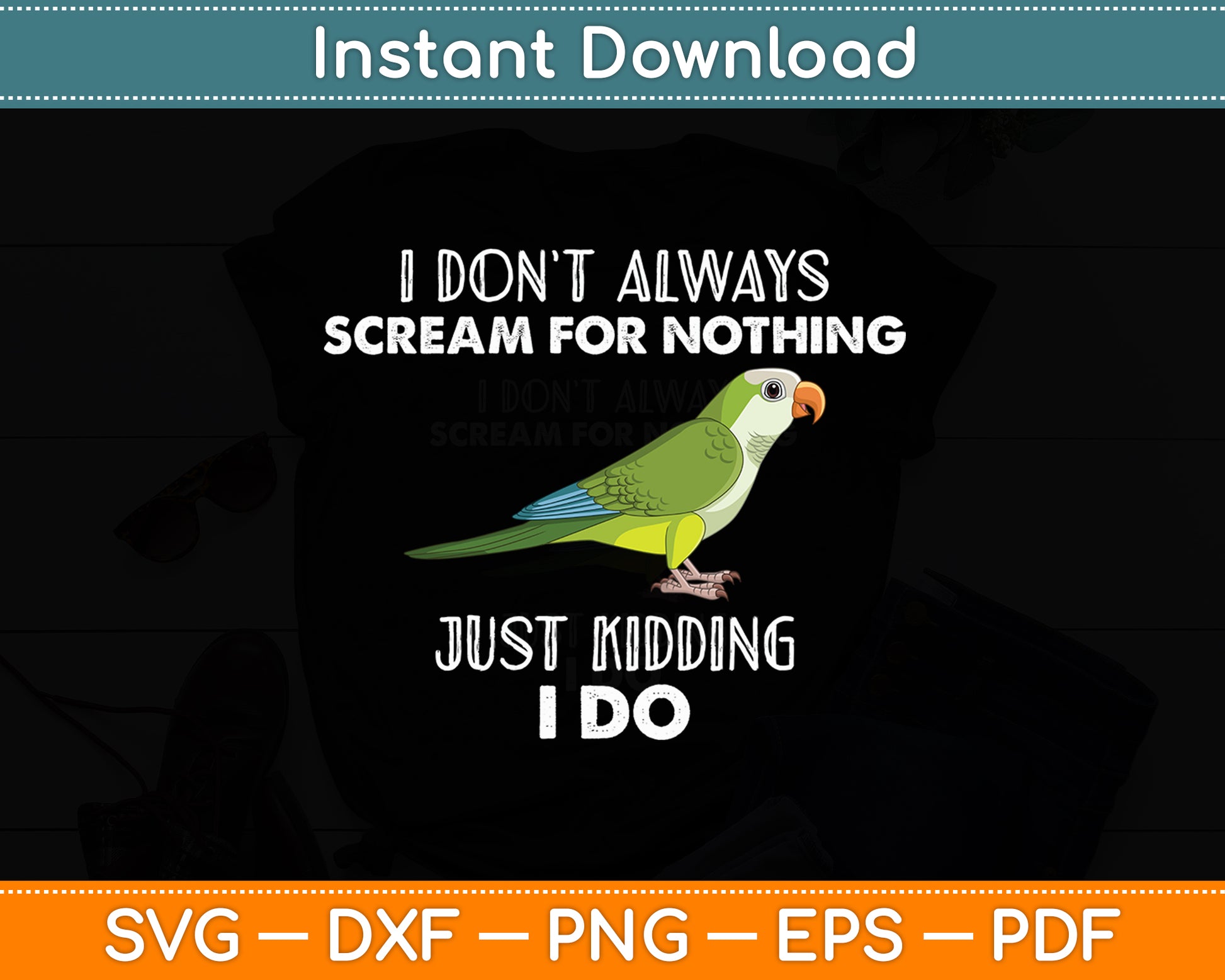 I Don’t Always Scream For Nothing Quaker Svg Digital Cutting File