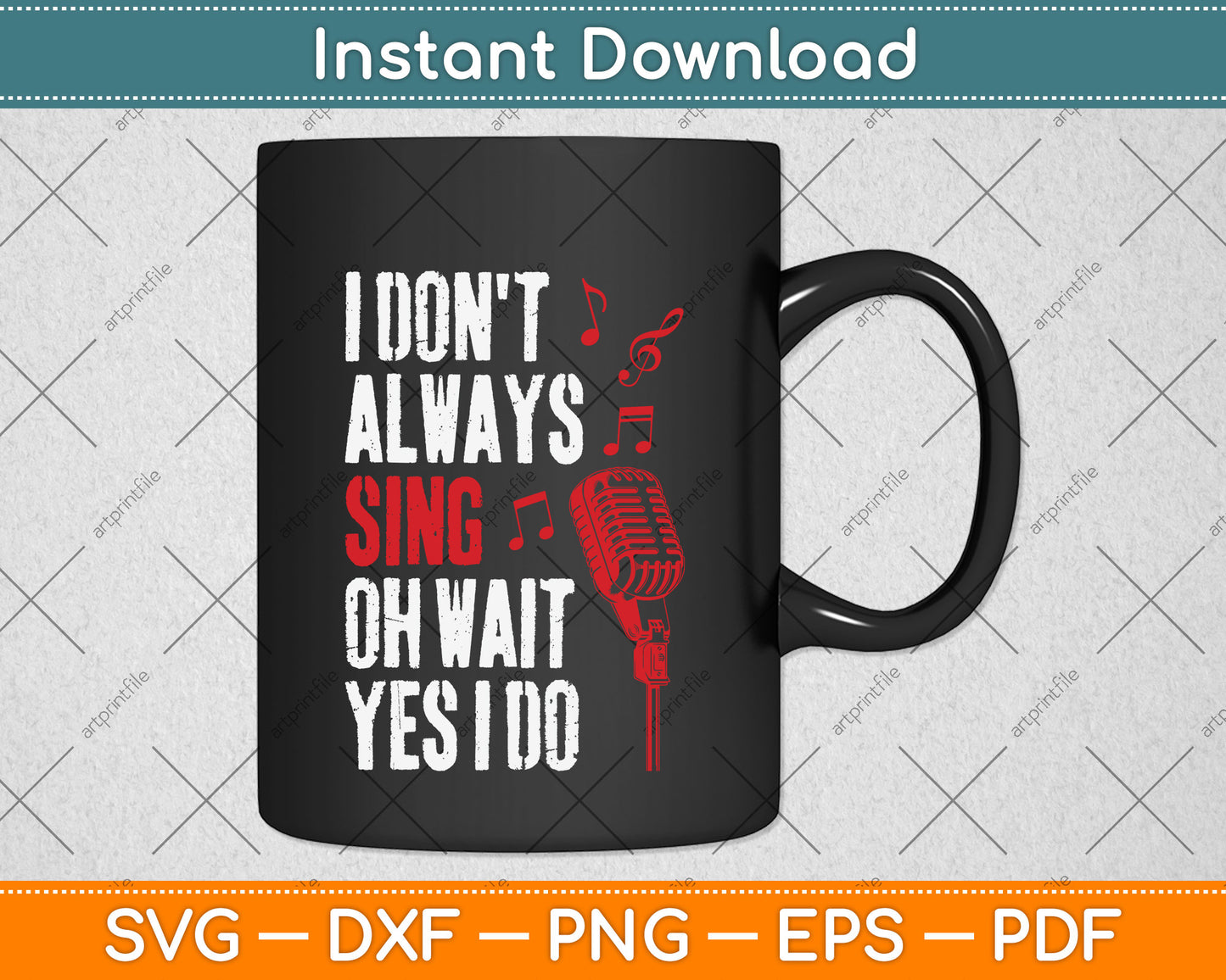 I Don't Always Sing Oh Wait Yes I Do Karaoke Singer Svg Png Dxf Digital Cutting File