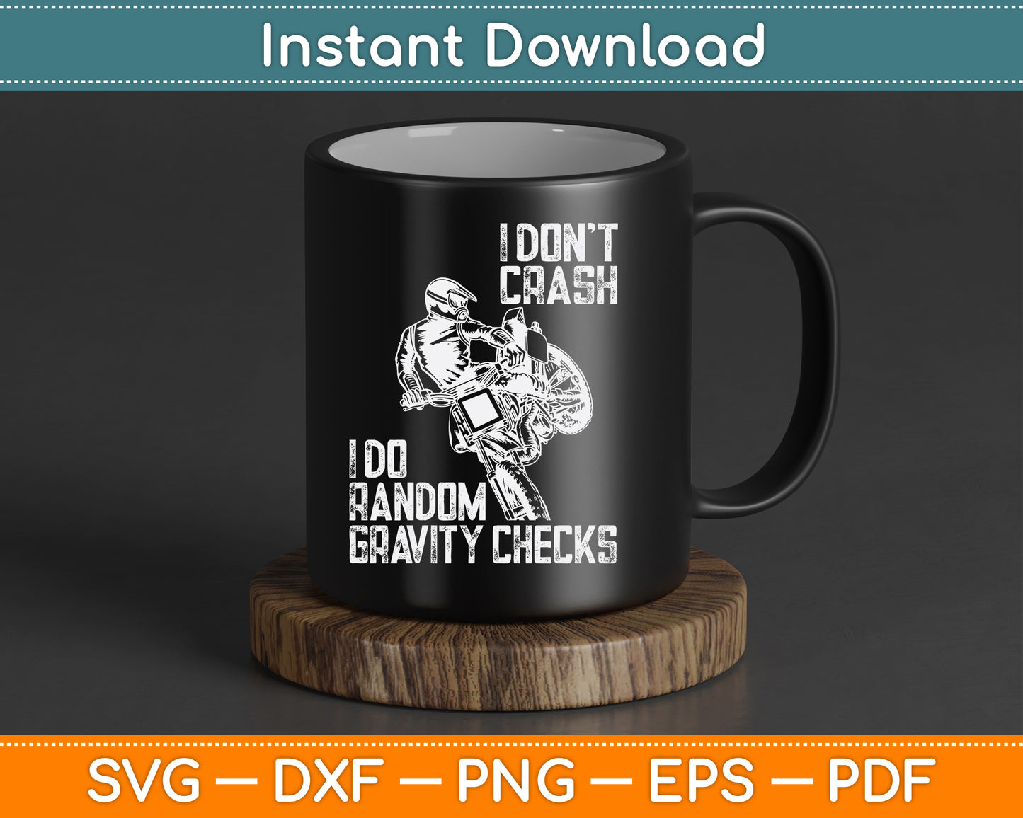 I Don't Crash I Do Random Gravity Checks Funny Motocross SVG Digital Cutting File