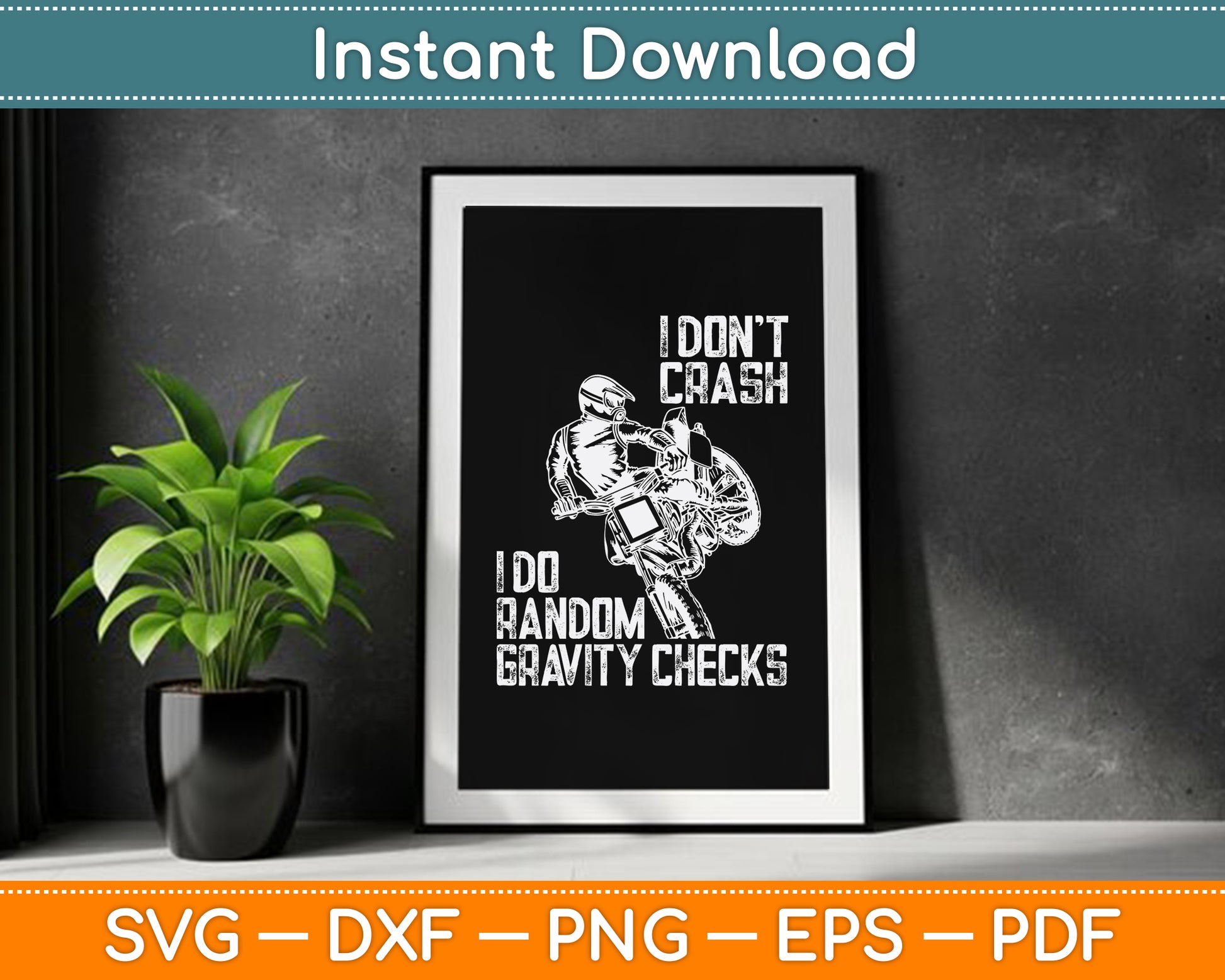 I Don't Crash I Do Random Gravity Checks Funny Motocross SVG Digital Cutting File