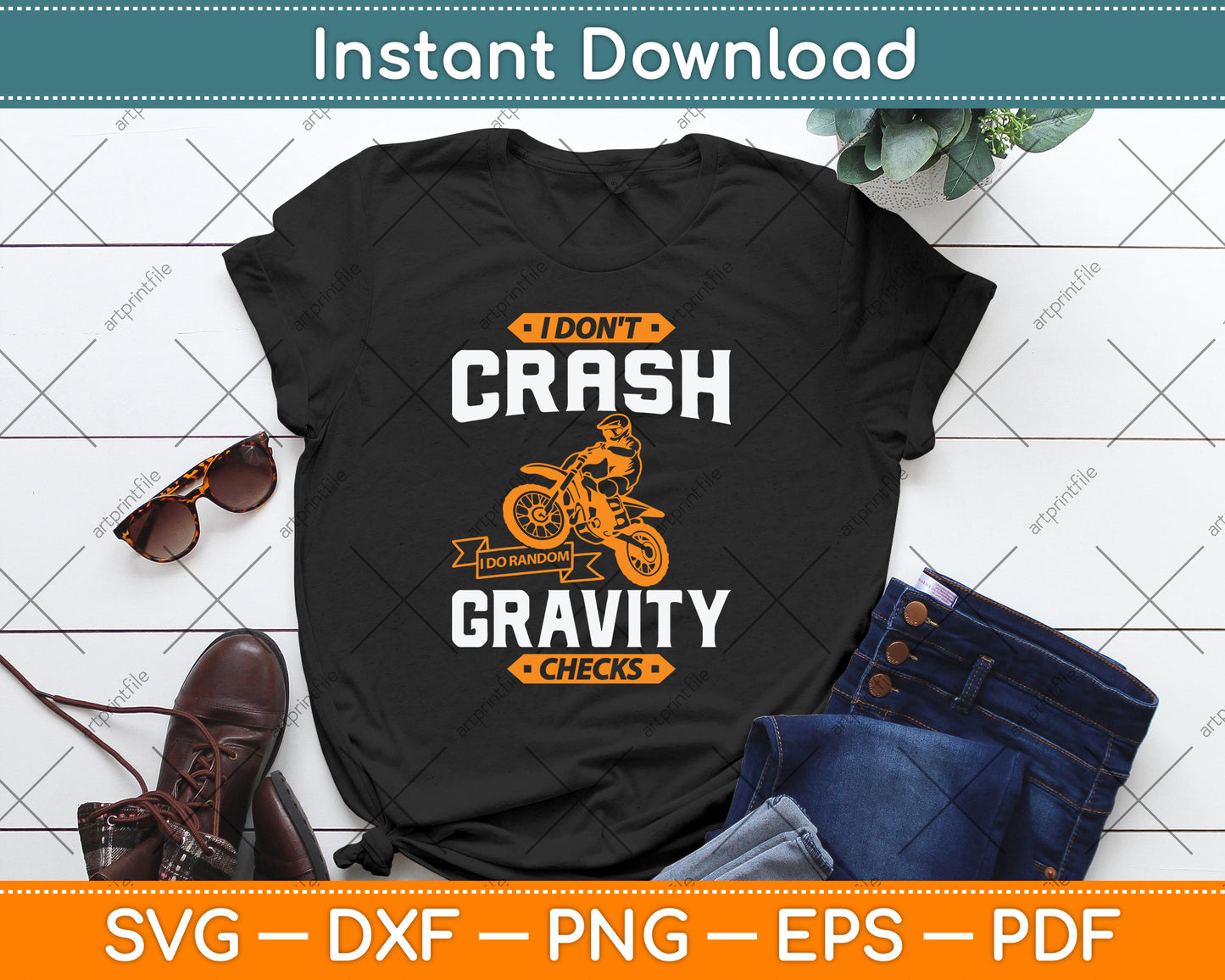 I Don't Crash I Do Random Gravity Checks Motocross & Dirt Bike SVG Digital Cutting File
