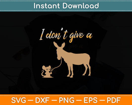I Don't Give A Rats Ass Funny Donkey Svg Digital Cutting File