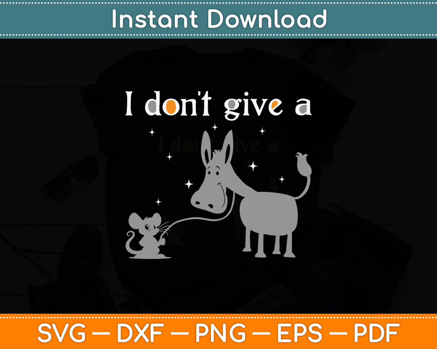 I Don't Give A Rats Ass Mouse Walking Donkey Svg Design Digital Cutting File