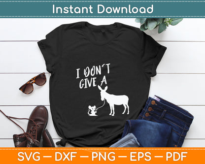 I Don't Give a Rats Ass Mouse & Donkey Funny Svg Digital Cutting File