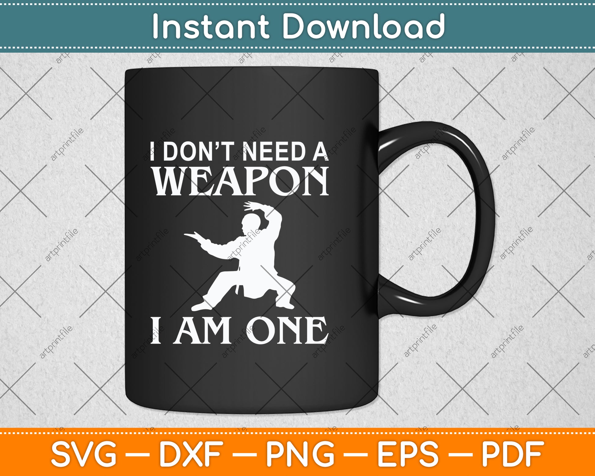I Don't Need A Weapon I'm One Svg Png Dxf Digital Cutting File