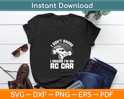 I Don't Snore I Dream I'm An Rc Car Svg Digital Cutting File