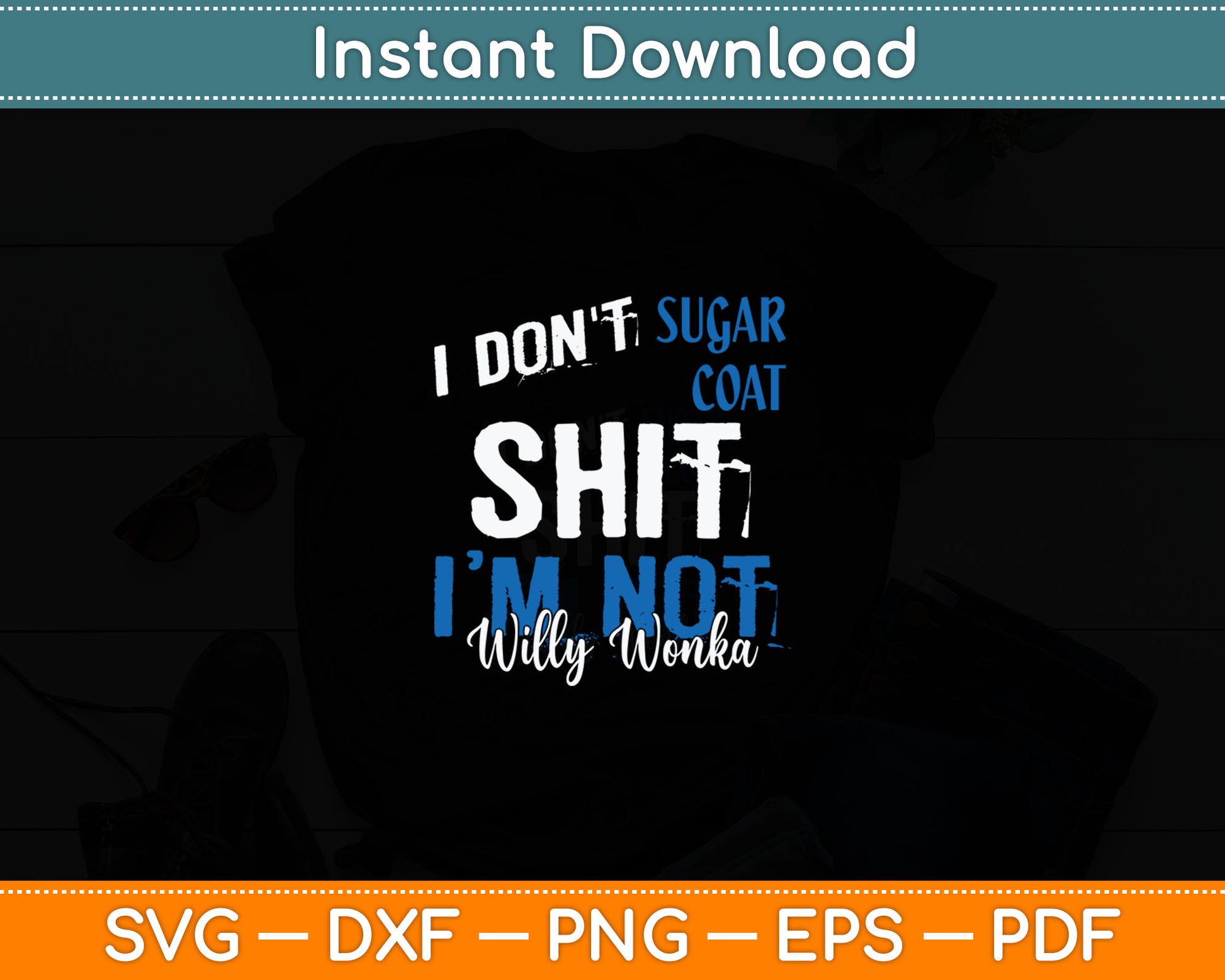 I Don't Sugar Coat Funny Svg Digital Cutting File