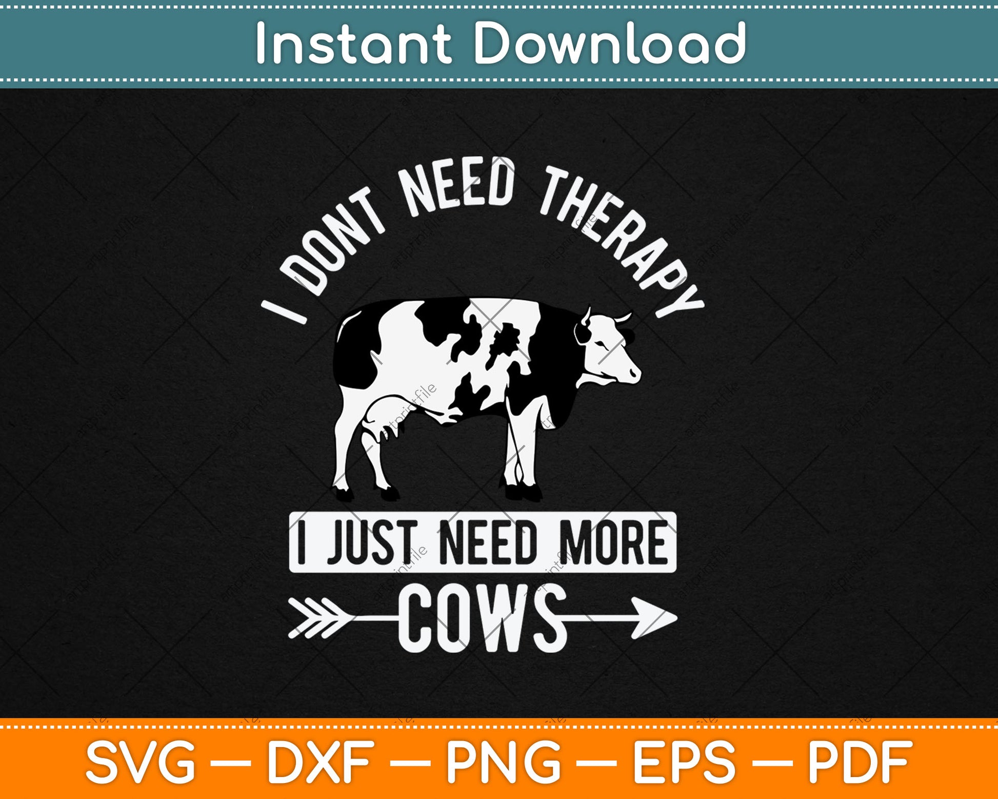 I Don't Need Therapy I Just Need Cows Svg Digital Cutting File