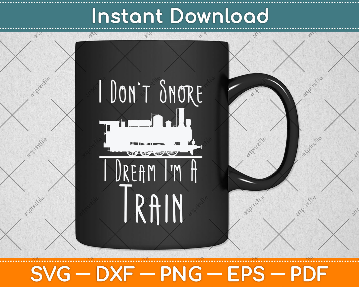 I Dream I'm A Train Railfan Train Lover Svg Png Dxf Digital Cutting File