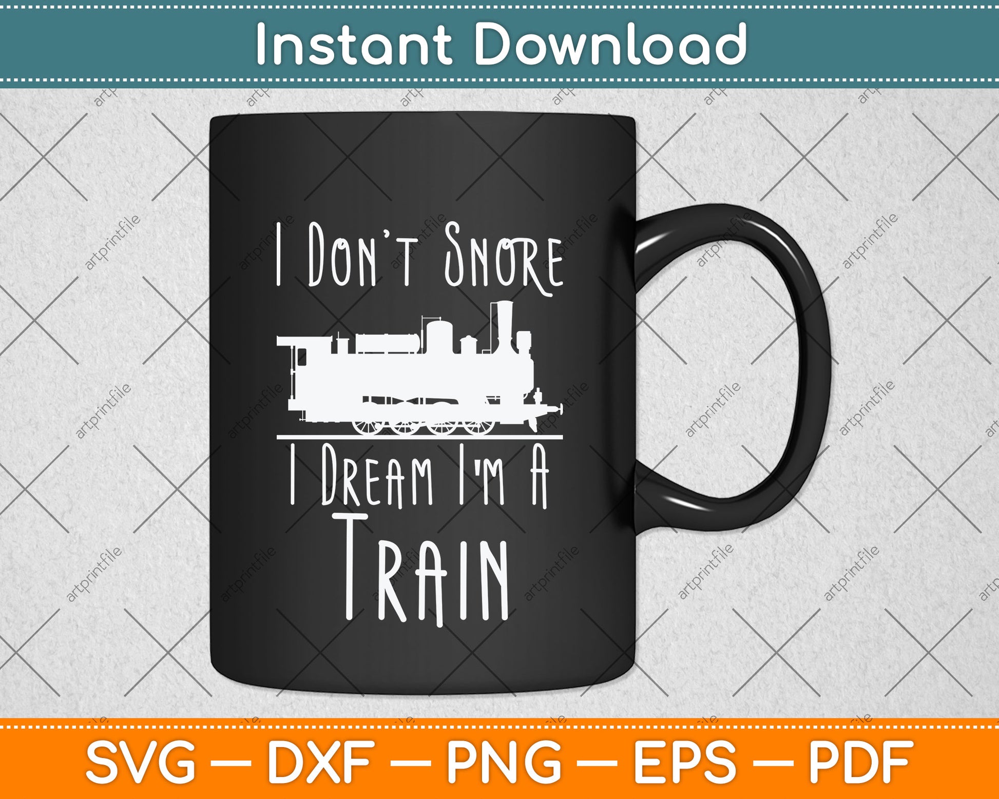 I Dream I'm A Train Railfan Train Lover Svg Png Dxf Digital Cutting File