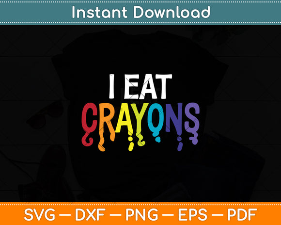 I Eat Crayons Funny Kids Coloring Drawing For Artists Svg Digital Cutting File