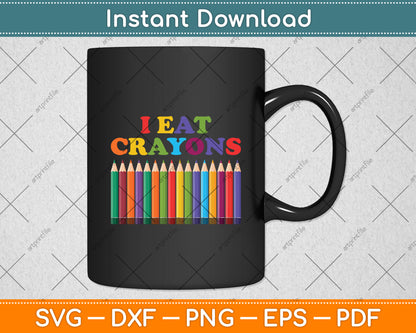 I Eat Crayons Saying Artist Coloring Drawing Painting Funny Svg Digital Cutting File