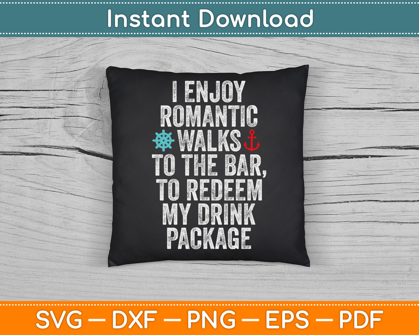 I Enjoy Romantic Walks Funny Cruise Drinking SVG Digital Cutting File