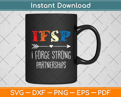 IFSP I Forge Strong Partnerships Svg Digital Cutting File