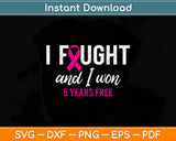 I Fought And I Won 5 Years Free Svg Png Dxf Digital Cutting File