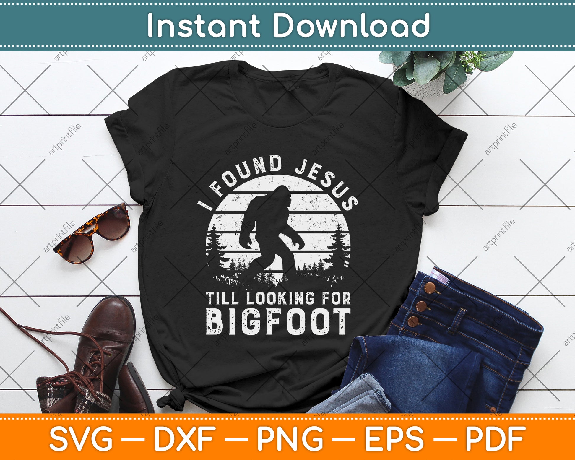 I Found Jesus Still Looking for Bigfoot SVG  Cutting File