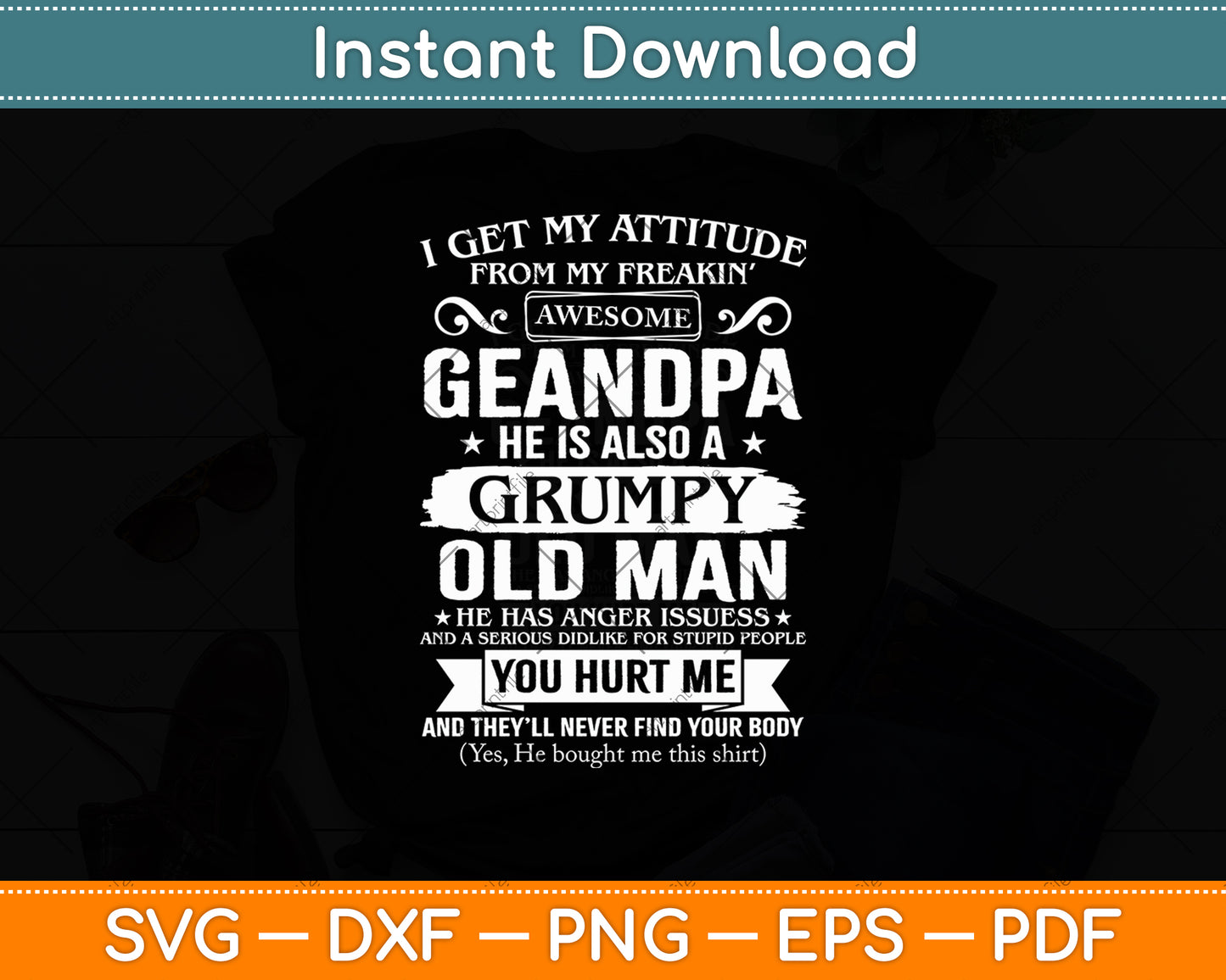I Get My Attitude From My Freakin' Awesome Grandpa Grandkids Svg Digital Cutting File