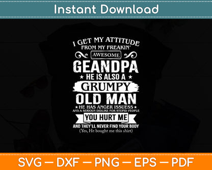 I Get My Attitude From My Freakin' Awesome Grandpa Grandkids Svg Digital Cutting File