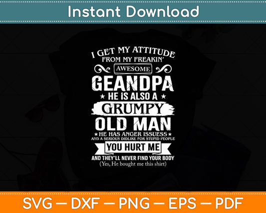 I Get My Attitude From My Freakin' Awesome Grandpa Grandkids Svg Digital Cutting File