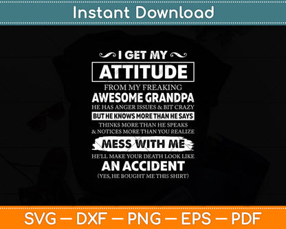 I Get My Attitude From My Freaking Awesome Grandpa Fathers Day Svg Digital Cutting File