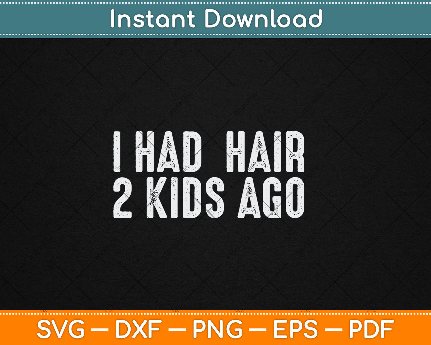 I Had Hair 2 Kids Ago Funny Bald Guy Bald Head Husband Funny Svg Digital Cutting File