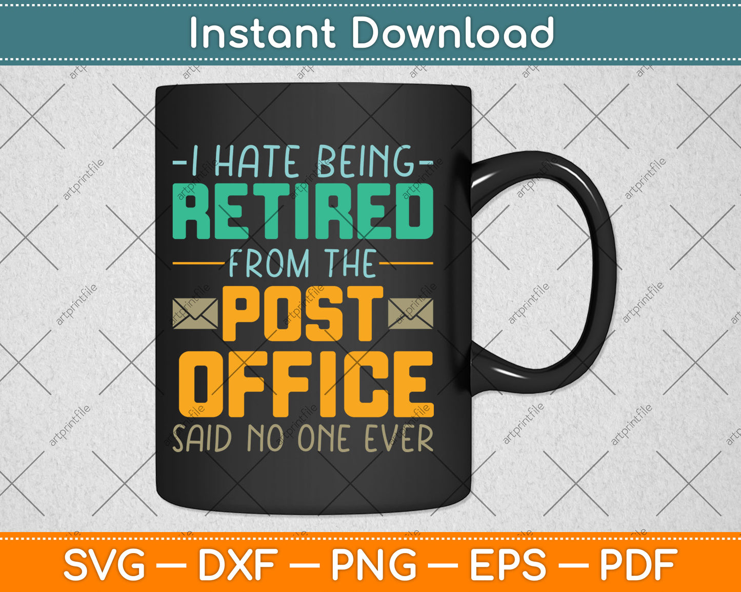 I Hate Being Retired From The Post Office Funny Svg Digital Cutting File