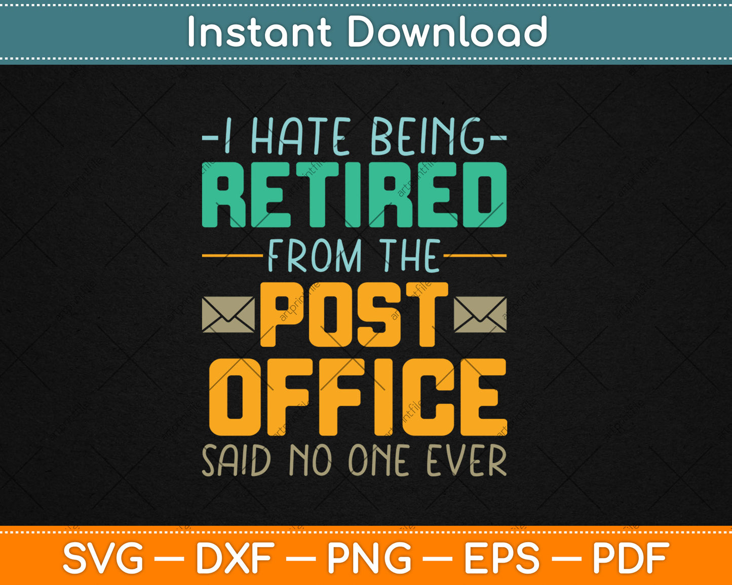 I Hate Being Retired From The Post Office Funny Svg Digital Cutting File