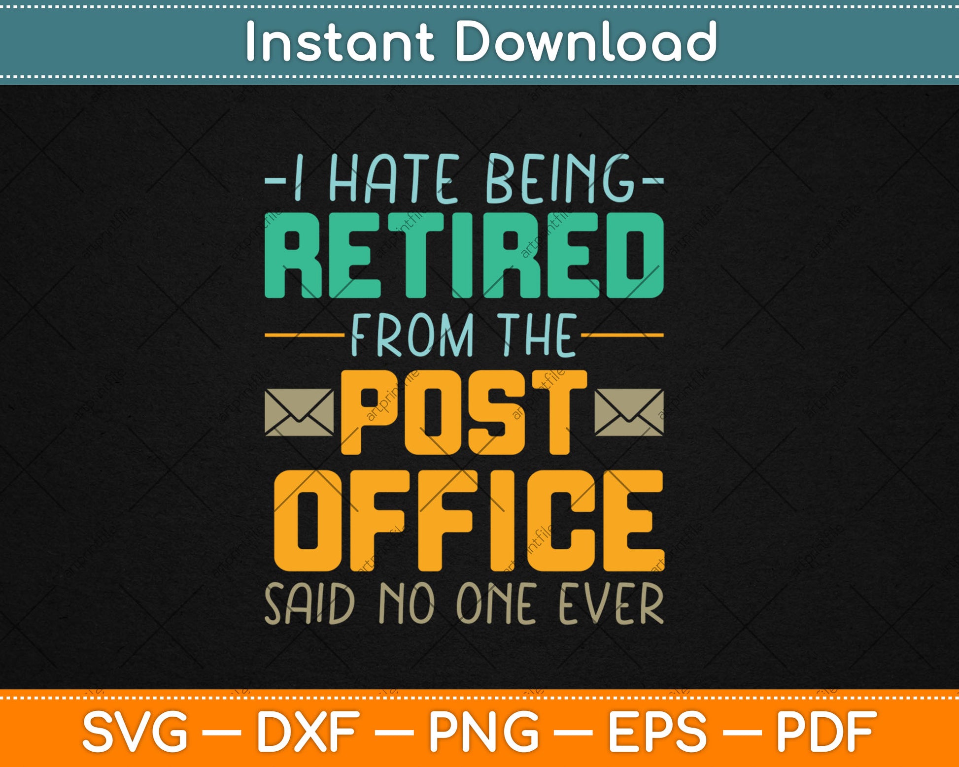 I Hate Being Retired From The Post Office Funny Svg Digital Cutting File