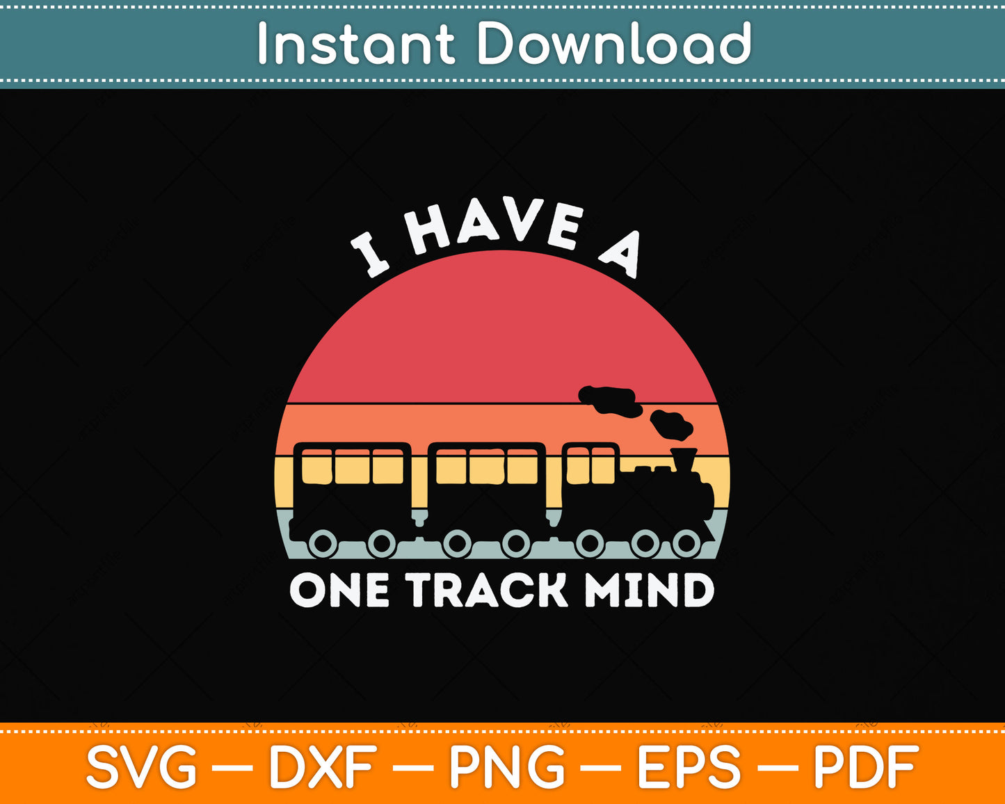 I Have A One Track Mind Svg Png Dxf Digital Cutting File