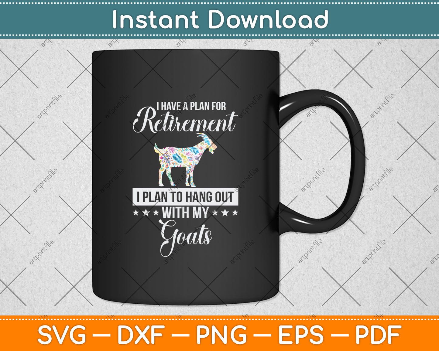 I Have A Plan For Retirement I Plan To Hang Out With My Goats Svg Digital Cutting File