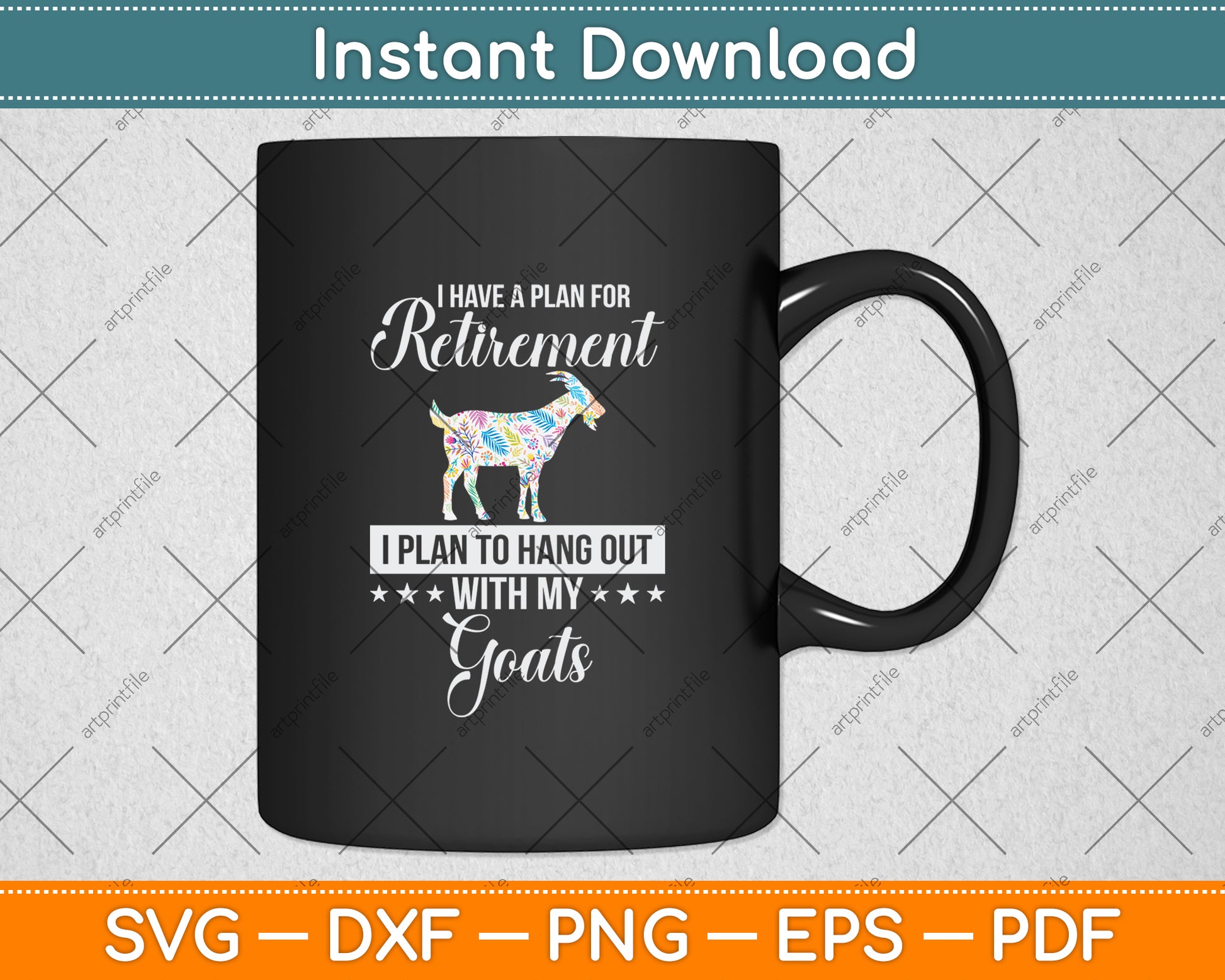 I Have A Plan For Retirement I Plan To Hang Out With My Goats Svg Digital Cutting File