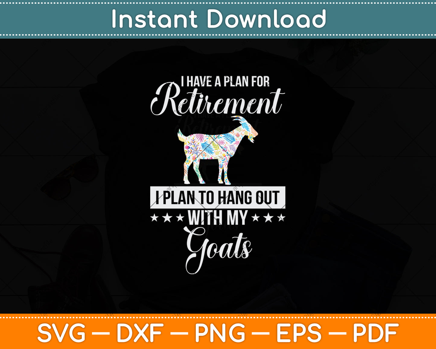 I Have A Plan For Retirement I Plan To Hang Out With My Goats Svg Digital Cutting File