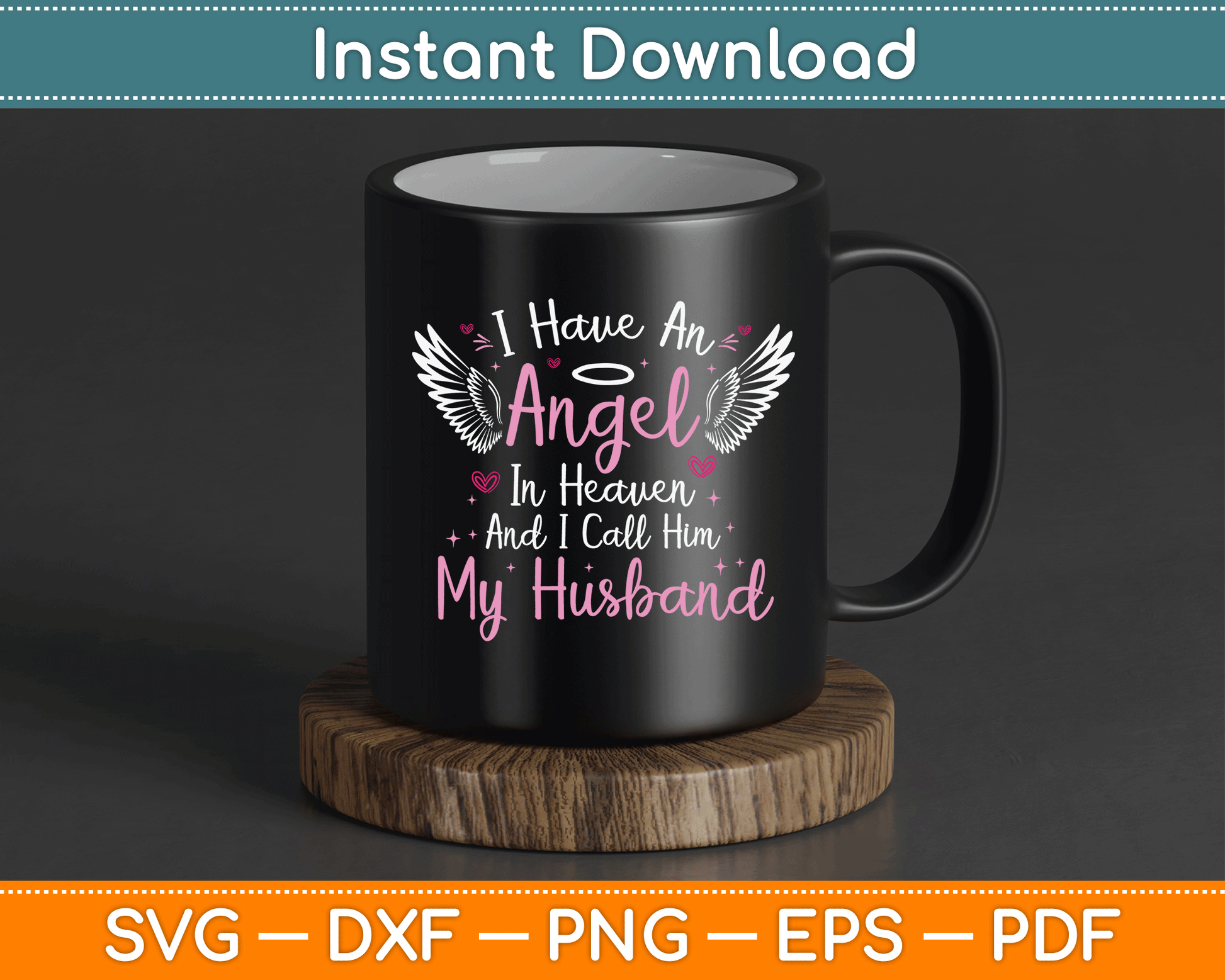 I Have An Angel In Heaven And I Call Him My Husband Memorial Svg Design
