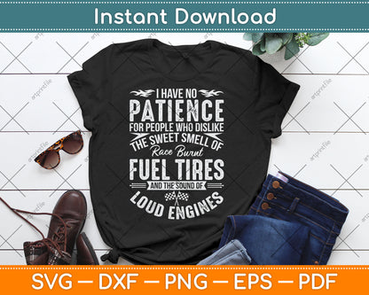 I Have No Patience Funny Drag Racing Svg Digital Cutting File