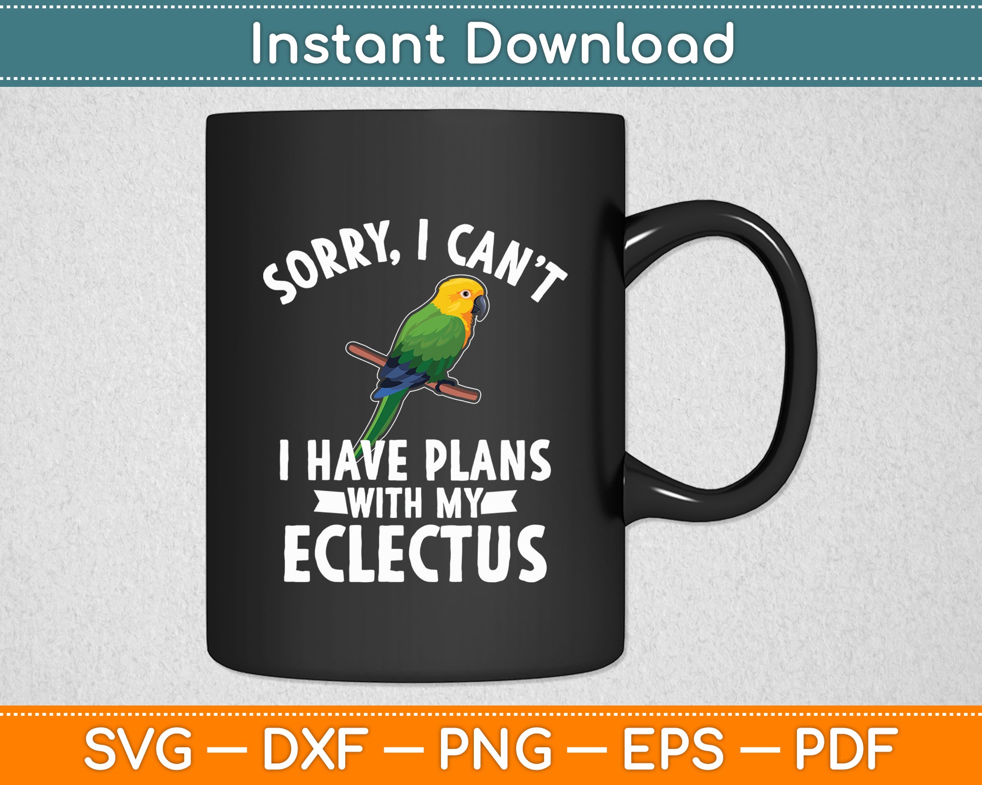 I Have Plans With My Eclectus Funny Svg Digital Cutting File