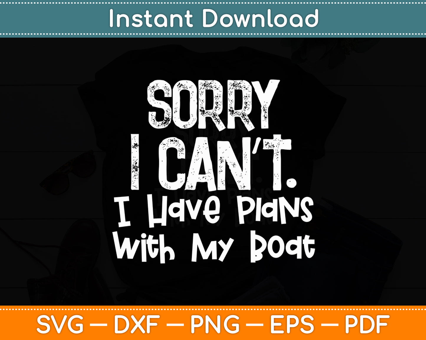 I Have Plans with my Boat Boating Funny Svg Digital Cutting File