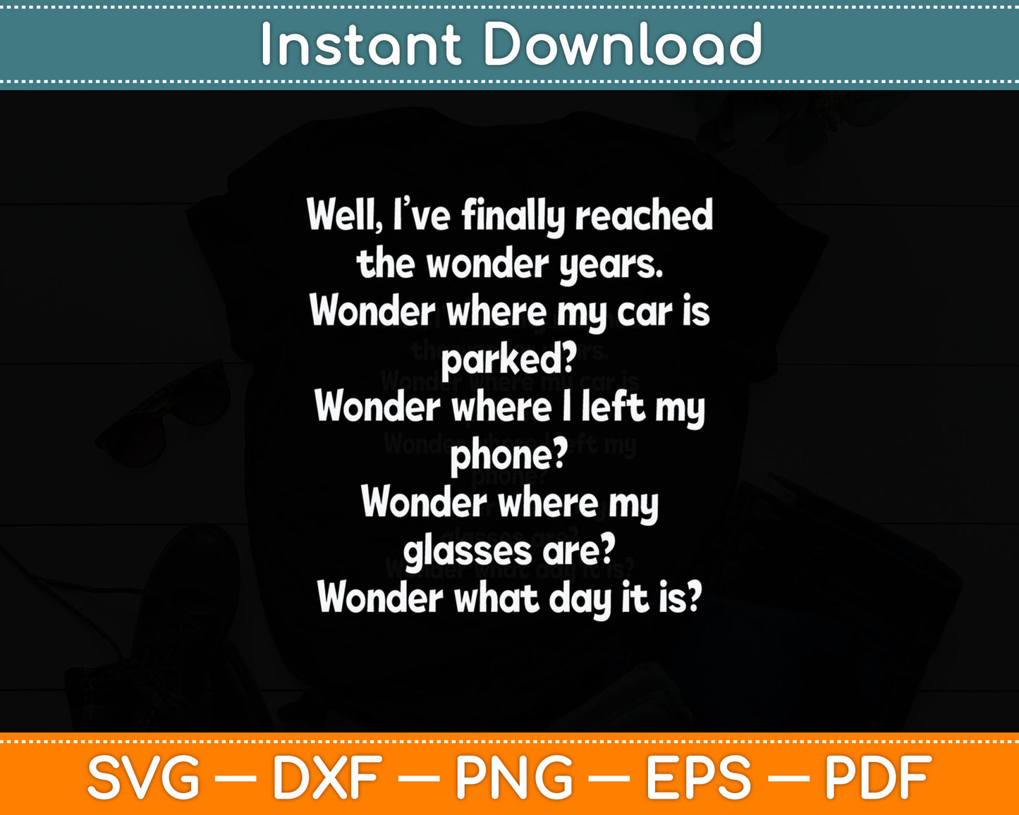 I Have Reached The Wonder Years Funny Senior Citizen Svg Digital Cutting File