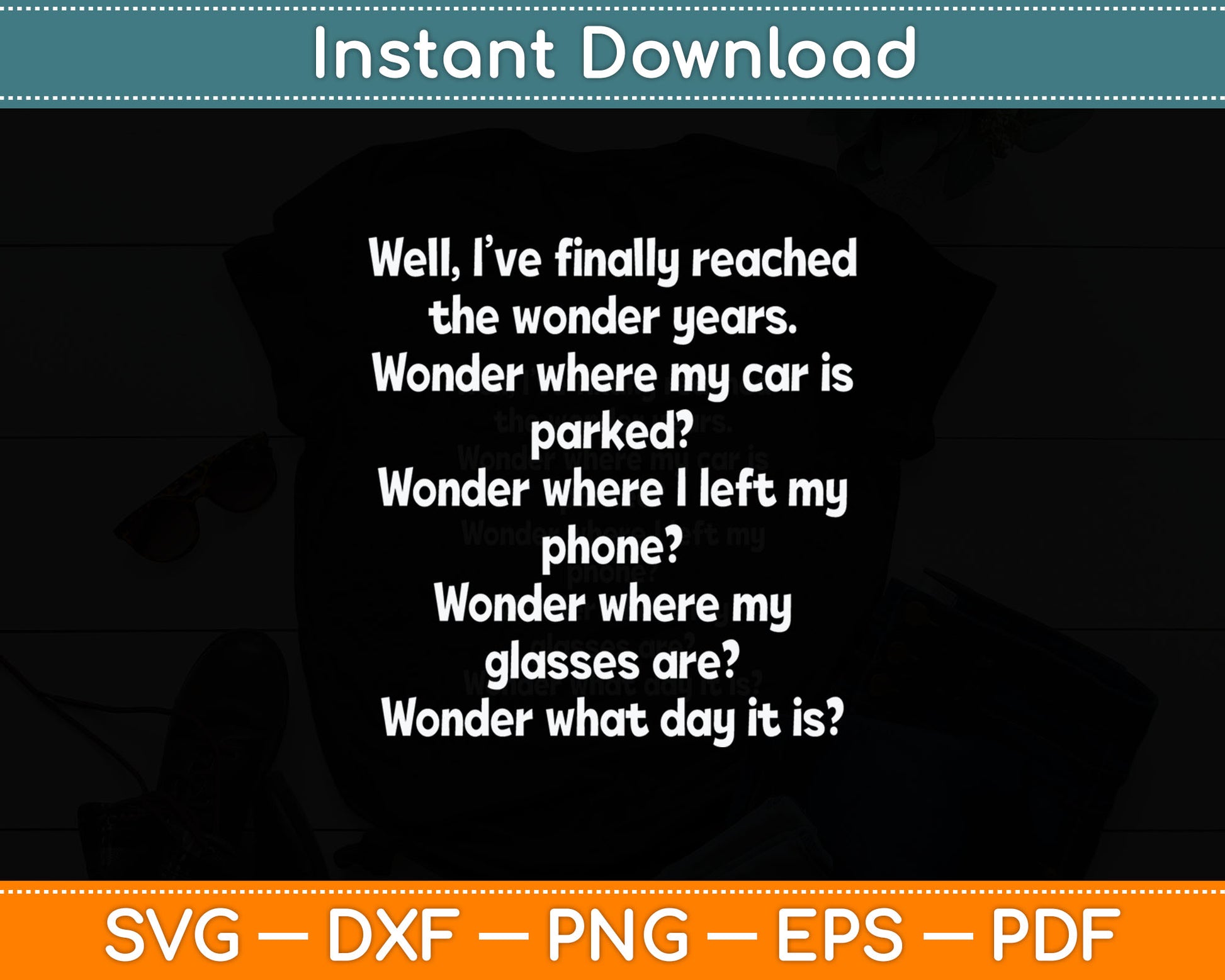 I Have Reached The Wonder Years Funny Senior Citizen Svg Digital Cutting File