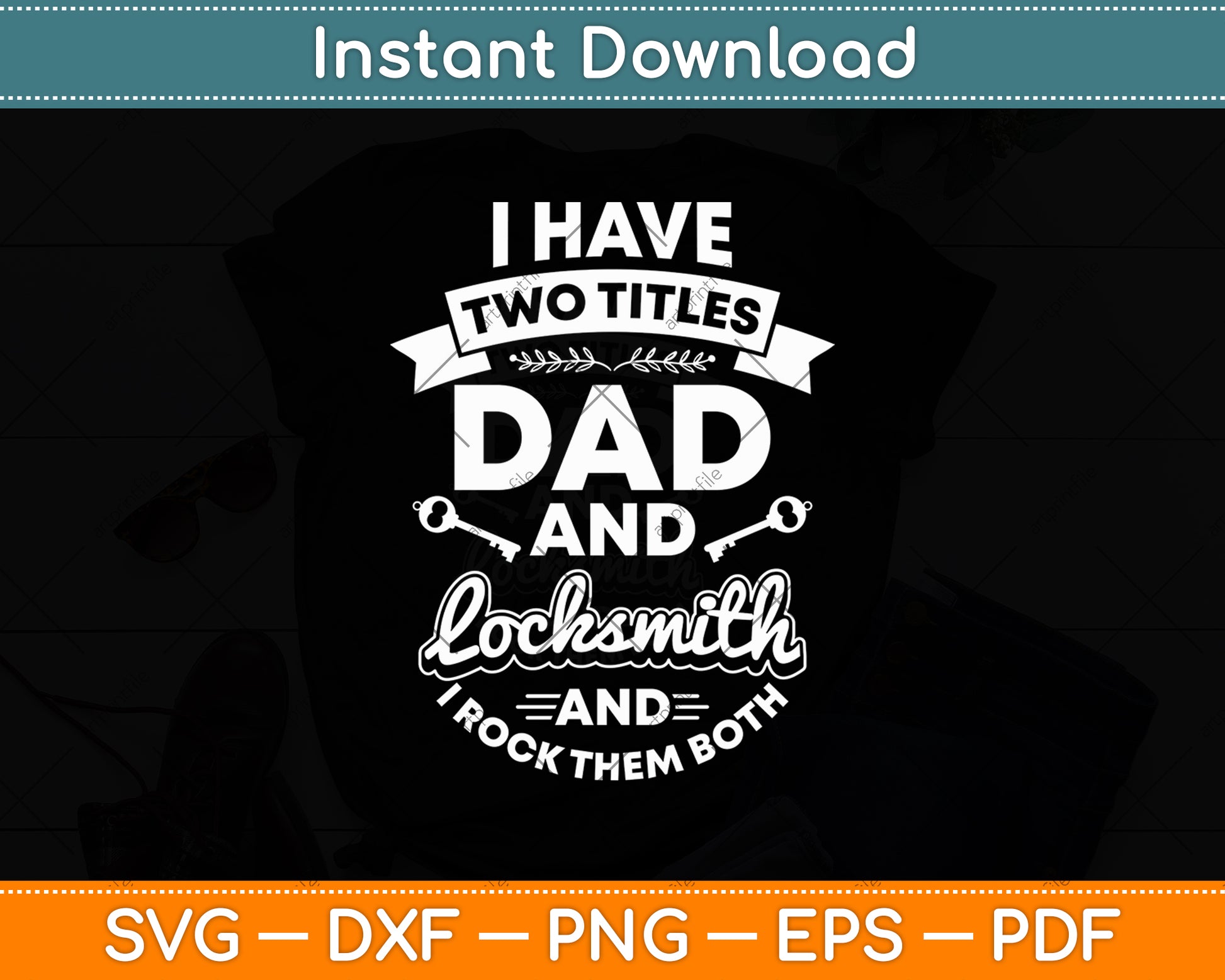 I Have Two Titles Dad And Locksmith Lock Picker Technician Father's Day Svg Cutting File