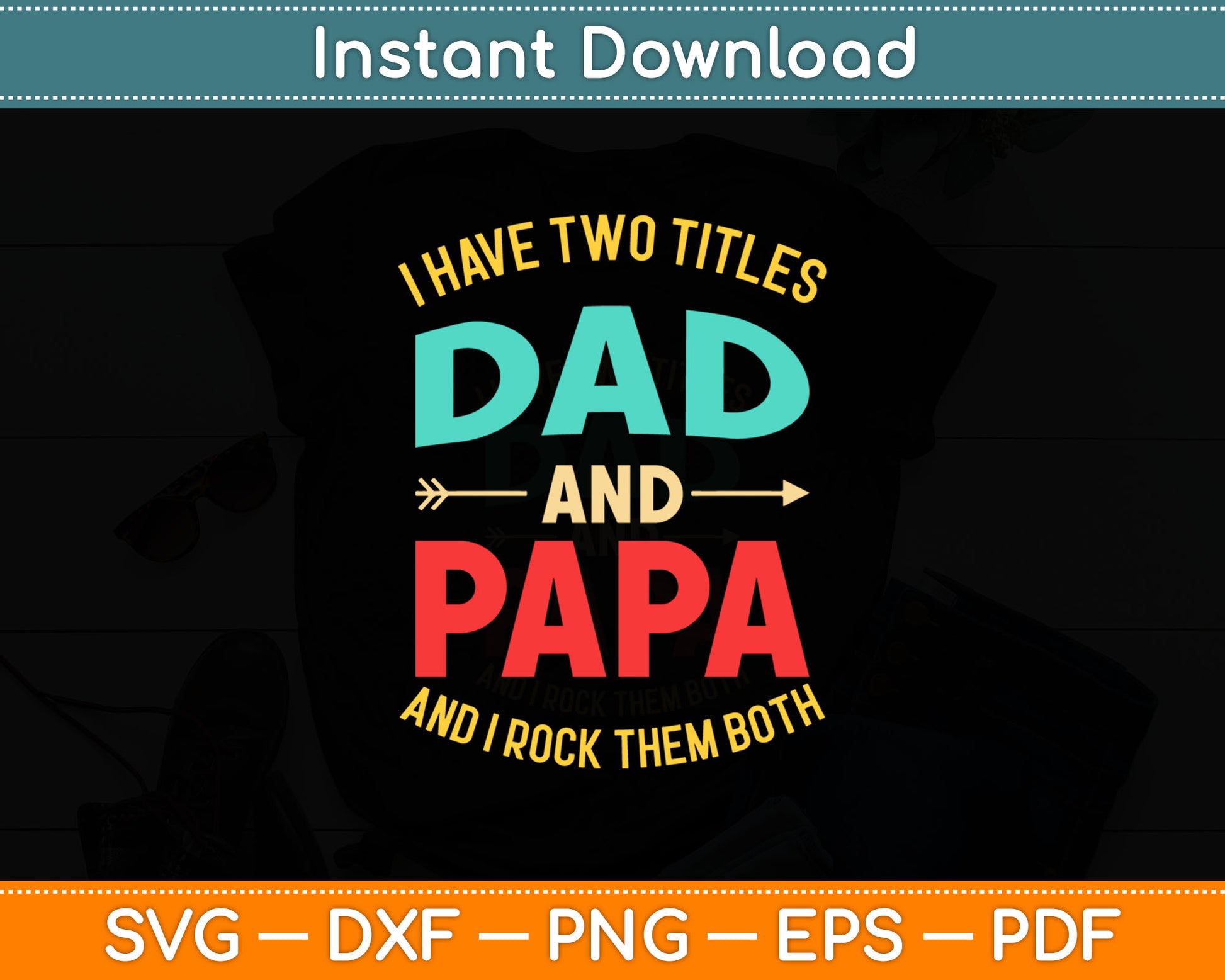 I Have Two Titles Dad Papa Rock Them Both Svg Digital Cutting File