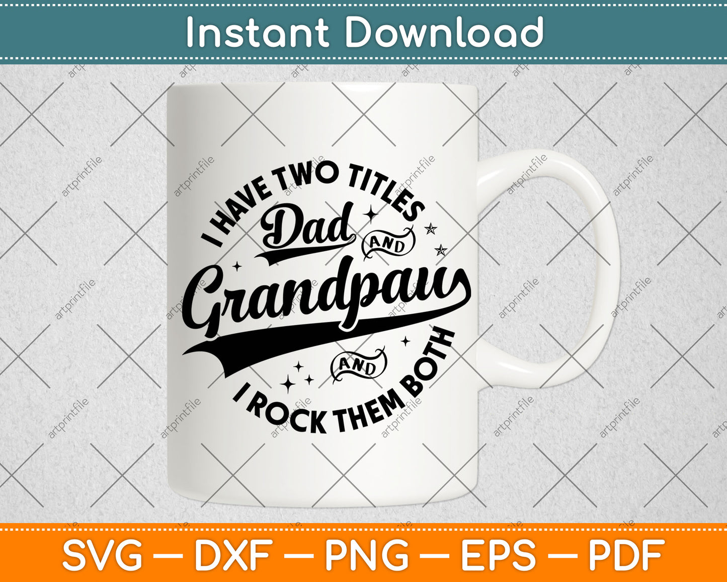 I Have Two Titles Dad & Grandpaw Funny Fathers Day Grandpaw SVG Digital Cutting File