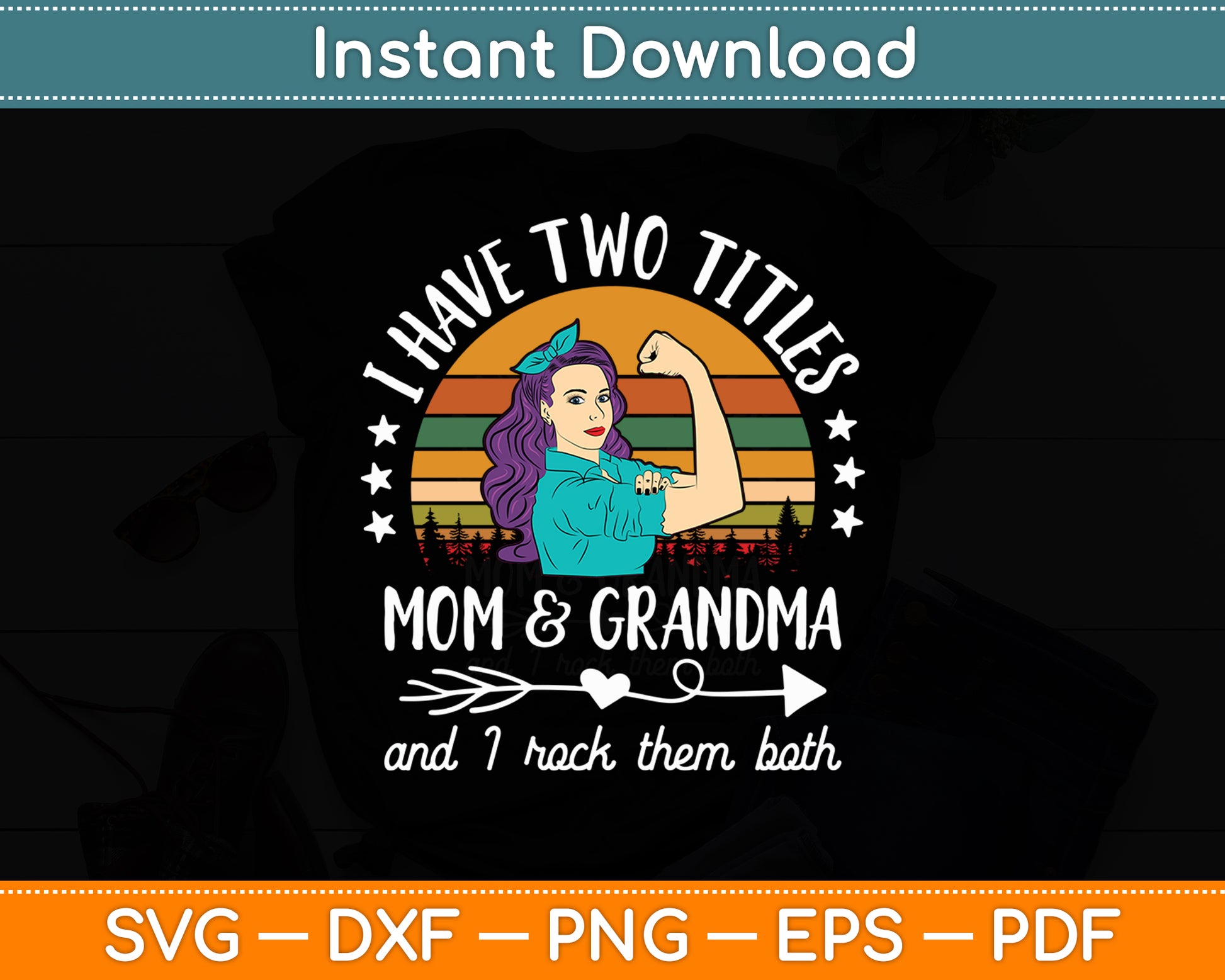 I Have Two Titles Mom And Grandma Vintage Grandma Svg Digital Cutting File
