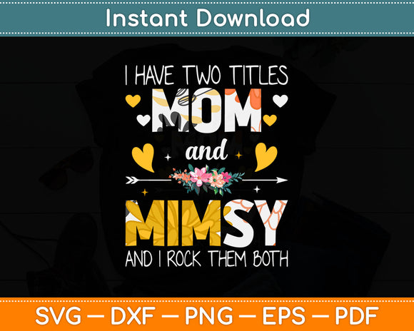 I Have Two Titles Mom Mimsy And I Rock Them Both Svg Digital Cutting File
