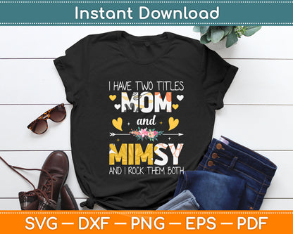 I Have Two Titles Mom Mimsy And I Rock Them Both Svg Digital Cutting File